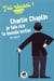 Charlie Chaplin : je fais rire le monde entier