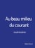 Au beau milieu du courant- recueil de poèmes
