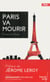 Paris Va Mourir