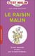C'est malin poche : le raisin malin - un peu, beaucoup, en cure... pour la santé, la beauté...