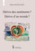 Derive des sentiments ? derive d un monde ?