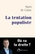 La tentation populiste - où va la droite ?