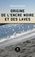 Origine de l'encre noire et des laves