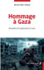 Hommage à Gaza : Nouvelles d'un génocide en cours