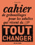 Cahier de gribouillages pour les adultes qui rêvent de tout changer