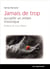 Jamais de trop : accueillir un enfant trisomique