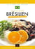 Je cuisine brésilien : 13 recettes traditionnelles