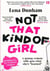 NOT THAT KIND OF GIRL - A YOUNG WOMAN TELLS YOU WHAT SHE''S LEARNED