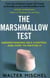 The marshmallow test - understanding self-control and how to master it