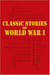 Classical stories of world war i