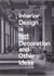 Interior design is not decoration and other ideas