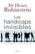 Les handicaps invisibles - comment les identifier, les combattre et les surmonter