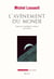 L'avènement du monde - essai sur l'habitation humaine de la terre