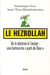 Le hezbollah - de la doctrine à l'action : une histoire du "parti de Dieu"
