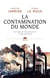 La contamination du monde - une histoire des pollutions à l'âge industriel