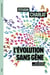 L'évolution sans gêne : Aux origines de nos origines