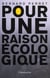 Pour une raison écologique