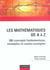 Les mathematiques de a a z - 280 concepts fondamentaux, exemples et contre-exemples
