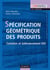 Spécification géométrique des produits - cotation et tolérancement iso