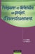 Préparer et défendre un projet d'investissement