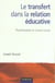 Le transfert dans la relation educative - psychanalyse et travail social