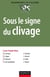 Sous le signe du clivage