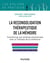 La reconsolidation thérapeutique de la mémoire : transformer les schémas émotionnels avec la thérapie de la cohérence