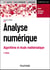 Analyse numérique : Algorithme et étude mathématique (2e édition)
