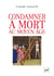 Condamner à mort au Moyen âge