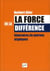 La force de la difference