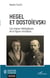 Hegel et Dostoievski : les enjeux idéologiques de la figure christique