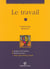 Le travail - Hegel, Marx, Weber, Arendt