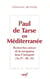 Paul de Tarse en Méditerranée - recherches autour de la navigation dans l'Antiquités (Ac 27 - 28, 16)