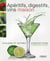 Apéritifs, digestifs, vins maison, coolers et autres concoctions - 70 recettes faciles