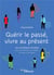Guérir le passé, vivre au présent - constellations familiales pour comprendre son histoire et mieux s'en libérer