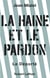 La haine et le pardon - le déporté
