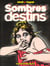 Sombres destins