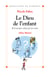 Le dieu de l'enfant - il n'est pas celui qu'on croit