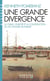 Une grande divergence (Espaces Libres - Histoires)