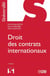 Droit des contrats internationaux (2e édition)