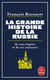 La Grande Histoire de la Russie : De son empire et de ses ennemis