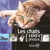 Les chats en 1001 photos