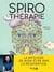 Spirothérapie : des pranayamas aux pratiques modernes, plus de 50 techniques de respiration