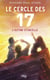 Le cercle des 17 Tome 7 : l'ultime étincelle
