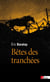 Betes Des Tranchees. Des Vecus Oublies