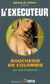L'exécuteur Tome 252 - boucherie en Colombie