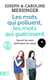 Les mots qui polluent, les mots qui guérissent - quand les mots guérissent les maux