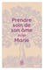 Prendre soin de son âme... avec Marie