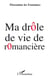 Ma drôle de vie de romancière