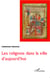 Religions dans la ville d'aujourd'hui